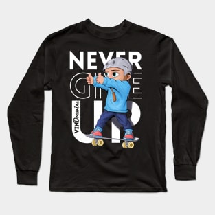 Never Give Up, Skater Long Sleeve T-Shirt